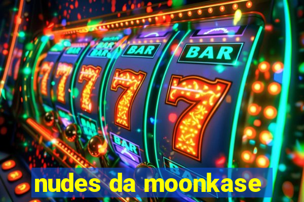 nudes da moonkase